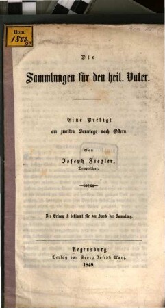 Die Sammlungen für den heil. Vater : eine Predigt am zweiten Sonntage nach Ostern