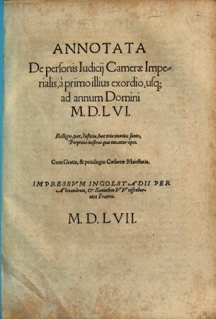Annotata De personis Iudicij Camerae Imperialis, à primo illius exordio, usq[ue] ad annum Domini MDLVI