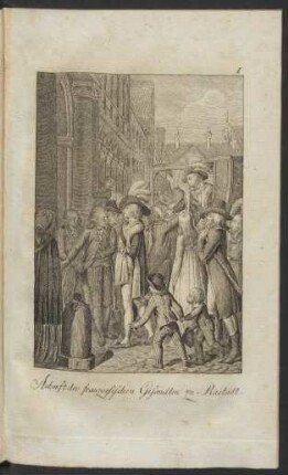 Ankunft der französischen Gesandte zu Rastadt