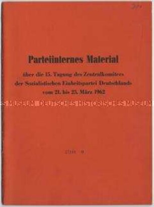 Parteiinternes Material zur 15. Tagung des ZK der SED vom 21.-23. März 1962
