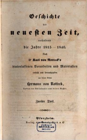 Geschichte der neuesten Zeit, enthaltend die Jahre 1815 - 1840. 2
