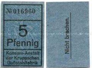 Essen, Konsum-Anstallt der Kruppschen Gußstahlfabrik, 5 Pfennig