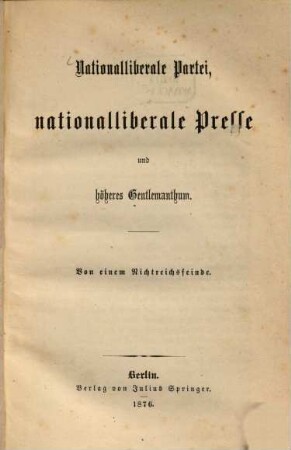 Nationalliberale Partei, nationalliberale Presse und höheres Gentlemanthum