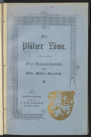 Der Pfälzer Löwe : drei Wappenschwänke