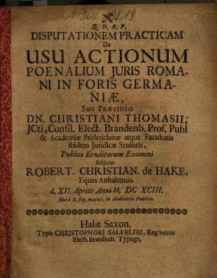 Disputationem Practicam De Usu Actionum Poenalium Iuris Romani In Foris Germaniae