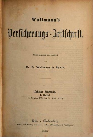 Wallmann's Versicherungszeitschrift. 10,1. 1875/76