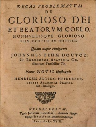 Decas problematum de glorioso dei et beatorum coelo, nonnullisque gloriosorum corporum dotibus