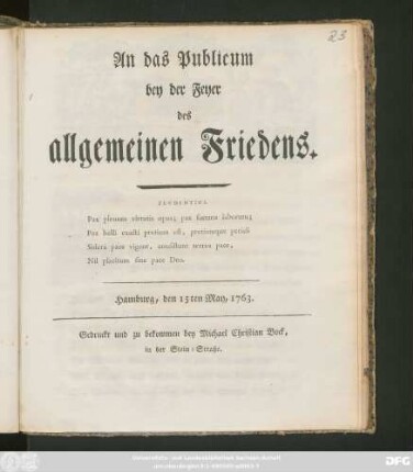 An das Publicum bey der Feyer das allgemeinen Friedens ... : Hamburg, den 15ten May, 1763.