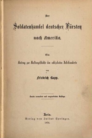 Der Soldatenhandel deutscher Fürsten nach Amerika : ein Beitrag zur Kulturgeschichte des achtzehnten Jahrhunderts