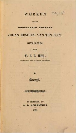 Werken van den Ommelander edelman Johan Rengers Van ten Post : uitgegeven door Mr. H. O. Feith, I