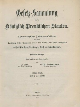 7.Aufl. 3.1874/80: Gesetz-Sammlung für die Königlich-Preußischen Staaten. - 7. Aufl.