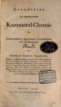 Grundsätze der experimentellen Kammeral-Chemie : für Kammeralisten, Agronomen, Forstbediente und Technologen