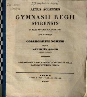 Actus solennes Gymnasii Regii Spirensis ... rite habendos collegarum nomine indicit. 1838