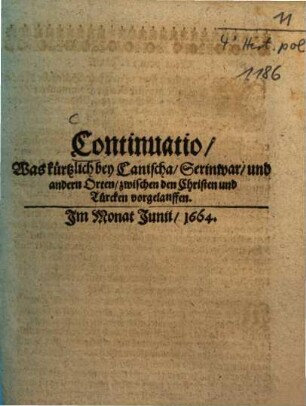 Continuatio, Was kürtzlich bey Canischa, Serinwar und andern Orten, zwischen den Christen und Türcken vorgelauffen