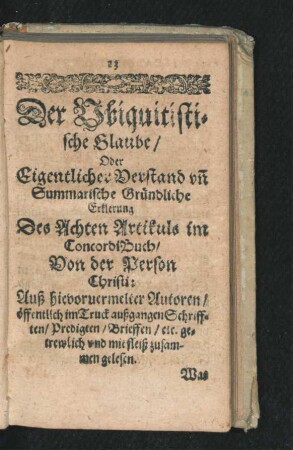 De Ubiquitistische Glaube ... Was ist die Ubiquitet/ oder/ der Ubiquitistische Glaube?