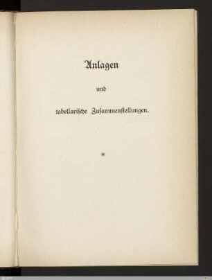 Anlagen und tabellarische Zusammenstellungen