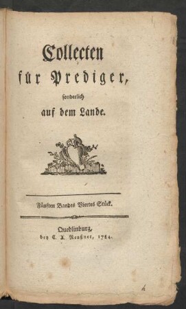 Fünften Bandes Viertes Stück: Collecten für Prediger