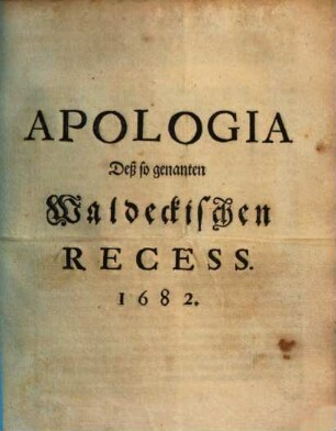 Apologia Deß so genanten Waldeckischen Recess