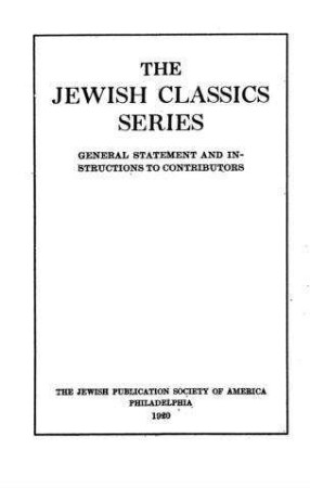 The Jewish Classics Series : General statement and instructions to contributors