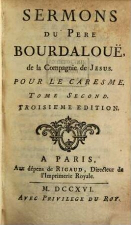Sermons du Pere Bourdalouë, de la Compagnie de Jesus, pour le caresme, 2