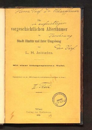 [2]: Die vorgeschichtlichen Alterthümer der Stadt Olmütz und ihrer Umgebung
