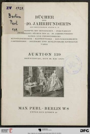 Bücher des 15. - 20. Jahrhunderts aus rheinischem Besitz u.a. : Manuskripte mit Miniaturen, Inkunabeln, illustrierte Bücher des 16. - 20. Jahrhunderts, Luxus- und Pressendrucke, Kunstgeschichte, Mappenwerke, Kulturgeschichte, Gastronomie, deutsche und ausländische Literatur, Varia ; Donnerstag, den 30. Mai 1929 (Katalog Nr. 139)