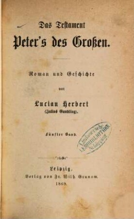 Das Testament Peter's des Grossen : Roman und Geschichte von Lucian Herbert , 5