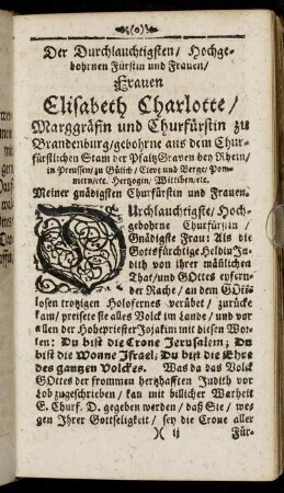Der Durchlauchtigsten/ Hochgebohrnen Fürstin und Frauen/ Frauen Elisabeth Charlotte/ Marggräfin und Churfürstin zu Brandenburg [...]