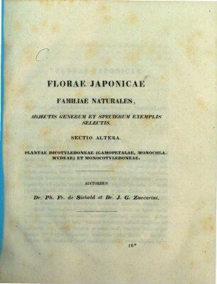 Florae Japonicae familiae naturales, adjectis generum et specierum exemplis selectis. 2, Plantae dicotyledoneae (gamopetalae, monochlamydeae) et monocotyledoneae