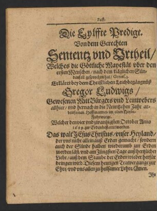 Die Eylffte Predigt. Von dem Gerechten Sententz und Urtheil/ Welches die Göttliche Mayestät uber den ersten Menschen/ nach dem kläglichen Sündenfall gesprochen hat ... Erkläret bey dem Christlichen Leichbegängnuß Gregor Ludwigs ....