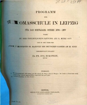 Programm der Thomasschule in Leipzig : für d. Schuljahr ..., 1876/77