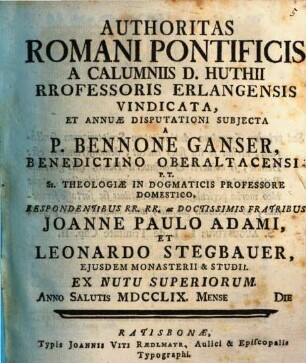 Authoritas Romani pontificis a calumniis D. Huthii, Professoris Erlangensis, vindicata