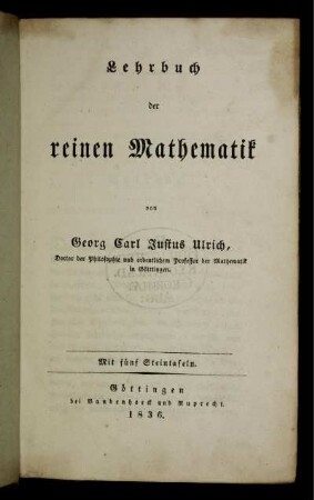 Lehrbuch der reinen Mathematik : Mit fünf Steintafeln