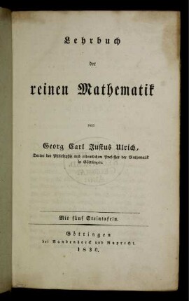 Lehrbuch der reinen Mathematik : Mit fünf Steintafeln