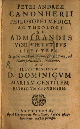 Petr. Andr. Canonherii De admirandis vini virtutibus : libri 3