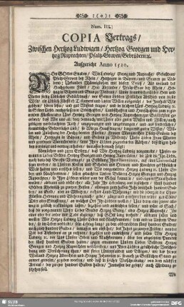 Num. III. Copia Vertrags, Zwischen Hertzog Ludwigen, Hertzog Georgen und Hertzog Ruprechten, Pfaltz-Graven, Gebrüdern [et]c. Aufgericht Anno 1520