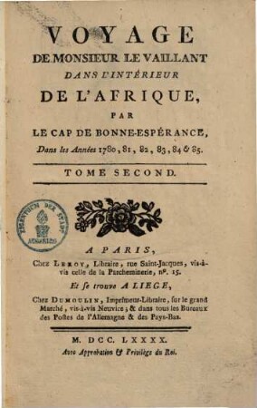 Voyage de Monsieur LeVaillant dans l'intérieur de l'Afrique par le Cap de Bonne-Espérance dans les années 1780, 81, 82, 83, 84 & 85, 2. (1790). - 403 S.