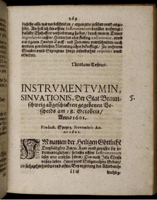 5. Instrumentum Insinuationis, Der Stat Braunschweig abgeschickten gegebenen Bescheids am 18. Octobris/ Anno 1601. Product. Speyr.3. Novembris Anno 1601