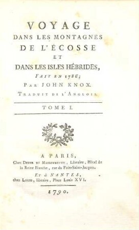 Voyage dans les montagnes de l'Ecosse et dans les isles Hèbrides, fait en 1786 : traduit de l'Anglois, 1. (1790). - 412 S.