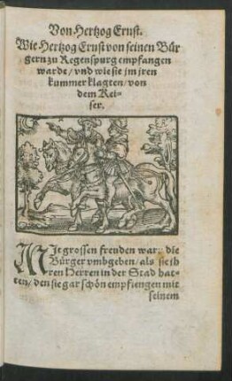 Wie Hertzog Ernst von seinen Bürgern zu Regenspurg empfangen warde ...