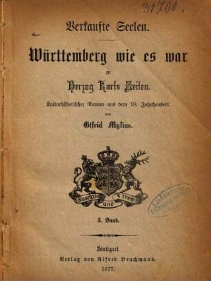 Verkaufte Seelen : Württemberg wie es war zu Herzog Karls Zeiten. Kulturhistorischer Roman aus dem 18. Jahrhundert, 3