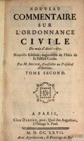 Nouveau commentaire sur l'Ordonnance civile Du mois d'Avril 1667, 2