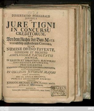 Dissertatio Inauguralis Juridica De Jure Tigni In Concursu Creditorum, Sive Von dem Rechte der Bau-Materialien bey entstandenen Concurs