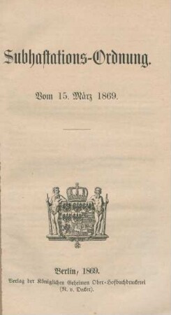 Subhastations-Ordnung : vom 15. März 1869