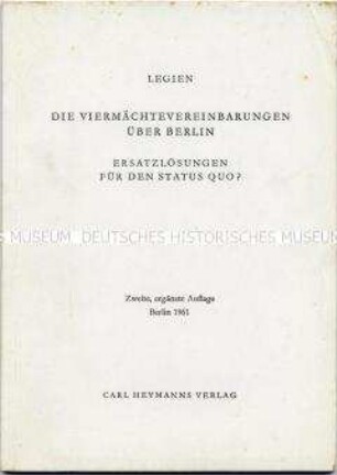 Zeitgeschichtliche Abhandlung über Regelungen der Alliierten bezüglich des Status von West-Berlin vor dem "Mauerbau"