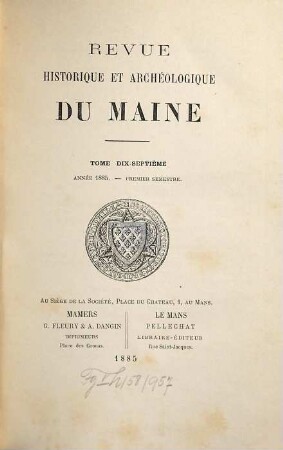 Revue historique et archéologique du Maine. 17. 1885