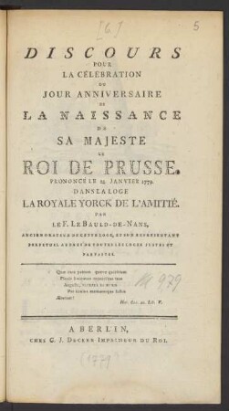 Discours Pour La Célébration Du Jour Anniversaire De La Naissance De Sa Majeste Le Roi De Prusse : Pronocé Le 24. Janvier 1779. Dans La Loge La Royale Yorck De L'Amitié