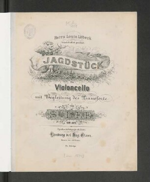 Jagdstück für Violoncello mit Begleitung des Pianoforte : op. 107