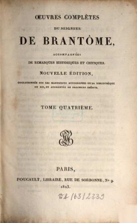 Oeuvres Complètes Du Seigneur De Brantome : accompagnées de remarques historiques et critiques. 4