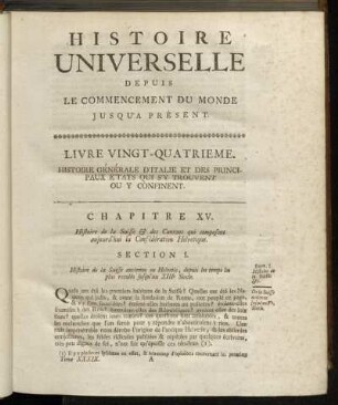 Chapitre XV. Histoire de la Suisse & des Cantons qui composent aujourd´hui la Conféderation Helvetique.